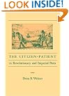 The Citizen-Patient in Revolutionary and Imperial Paris (The Henry E. Sigerist Series in the History of Medicine)