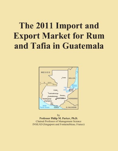 The 2011 Import and Export Market for Rum and Tafia in Guatemala