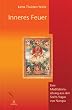 Inneres Feuer: Eine Meditations�bung aus den Sechs Yogas von Naropa
