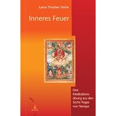 Inneres Feuer: Eine Meditations�bung aus den Sechs Yogas von Naropa