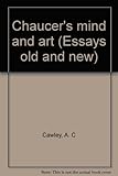 Chaucer's mind and art
