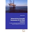 Post image for Determining Strength Parameters of Oil Well Cement: A study in comparison between static and dynamic methods of measurement