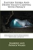 Eastern Sierra and Death Valley Camping With Privacy: Your Guide To The Most Private Campsites Near Mammoth Lakes, Tuolumne Meadows, Death Valley, and Beyond