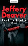 Der faule Henker: Roman - Jeffery Deaver