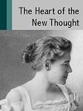 The Heart of the New Thought