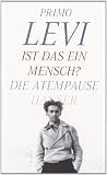 Ist das ein Mensch? - Die Atempause