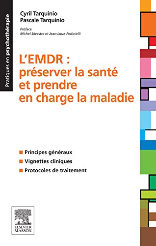 L'EMDR: Préserver la santé et prendre en charge la maladie (French Edition)
