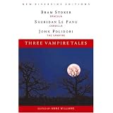 Three Vampire Tales: Dracula, Carmilla, and The Vampyre (New Riverside Editions)
