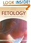Fetology: Diagnosis and Management of the Fetal Patient, Second Edition