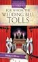 For Whom the Wedding Bell Tolls: Ivy Towers Mystery Series #3