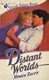 Distant Worlds (Silhouette Intimate Moments No. 82)