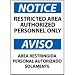 Bilingual Aluminum Sign - Notice Restricted Area Authorized Personnel Only