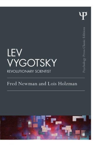 Lev Vygotsky (Classic Edition): Revolutionary Scientist (Psychology Press Classic Editions)