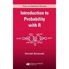 Introduction to Probability with R (Texts in Statistical Science (Chapman & Hall/CRC)) (Chapman & Hall/CRC Texts in Statistical Science)