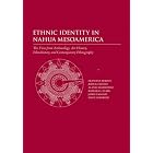 Click here to buy Ethnic Identity in Nahua Mesoamerica: The View from Archaeology, Art History, Ethnohistory, and Contemporary... by Frances F Berdan, John K Chance, Alan R Sandstrom, and Barbara Stark.