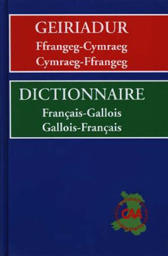 City Travel Guides Discounted  Books : Geiriadur Ffrangeg-Cymraeg, Cymraeg-Ffrangeg / Dictionnaire Francais-Gallois, Gallois-Francais