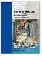 Fugenabdichtung bei wasserundurchl&auml;ssigen Bauwerken aus Beton