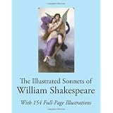 The Illustrated Sonnets of William Shakespeare: With 154 Full-Page Illustrations
