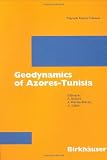 Geodynamics of Azores-Tunisia (Pageoph Topical Volumes)