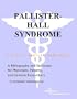 Pallister-Hall Syndrome - A Bibliography and Dictionary for Physicians, Patients, and Genome Researchers