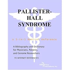 Pallister-Hall Syndrome - A Bibliography and Dictionary for Physicians, Patients, and Genome Researchers