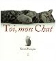 Toi, mon Chat