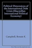 Political dimensions of the international debt crisis
