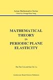 Mathematical Theory in Periodic Plane Elasticity (Asian Mathematics)