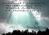 Journal Prompts Anthology for the Food Addict (4 Books in 1)