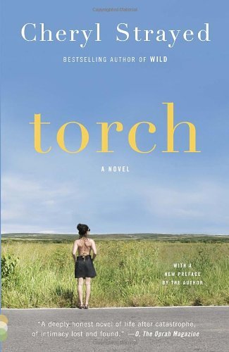 Torch (Vintage Contemporaries) [Paperback] [2012] (Author) Cheryl Strayed
