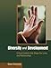 Diversity and Development: Critical Contexts that Shape Our Lives and Relationships