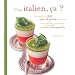 C'est italien, �a ? : Parce qu'il n'y a pas que la pizza dans la vita : recettes chic pour oublier la sauce bolo et autres vieilles gondoles