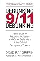 Debunking 9/11 Debunking: An Answer to Popular Mechanics and Other Defenders of the Official Conspiracy Theory