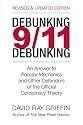 Debunking 9/11 Debunking: An Answer to Popular Mechanics and Other Defenders of the Official Conspiracy Theory
