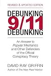 Debunking 9/11 Debunking: An Answer to Popular Mechanics and Other Defenders of the Official Conspiracy Theory