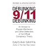 Debunking 9/11 Debunking: An Answer to Popular Mechanics and Other Defenders of the Official Conspiracy Theory
