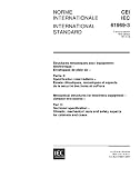 IEC 61969-3 Ed. 1.0 b:2001, Mechanical structures for electronic equipment - Outdoor enclosures - Part 3: Sectional specification - Climatic, mechanical tests and safety aspects for cabinets and cases