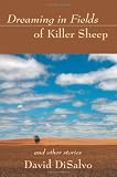 Dreaming in Fields of Killer Sheep: and Other Stories