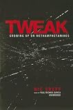 Tweak: Growing Up on Methamphetamines