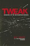 Tweak: Growing Up on Methamphetamines