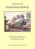 A portrait of the North Eastern Railway