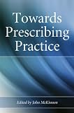 Towards Prescribing Practice