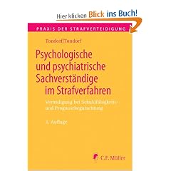 Psychologische und  psychiatrische Sachverst�ndige im Strafverfahren: Verteidigung bei Schuldf�higkeits- und Prognosebegutachtung: Verteidigen bei ... (Praxis der Strafverteidigung)