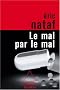 Le mal par le mal
