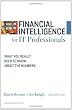 Financial Intelligence for IT Professionals: What You Really Need to Know About the Numbers (Financial Intelligence)