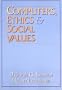 Computers, Ethics and Social Values