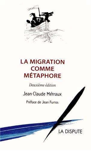La migration comme métaphore La migration comme métaphore