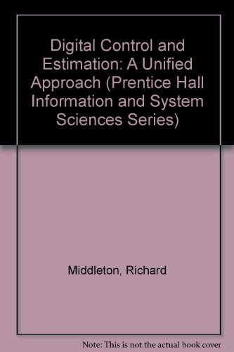 Digital Control and Estimation: A Unified Approach (Prentice Hall Information and System Sciences Series)