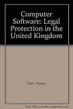 Computer software : legal protection in the United Kingdom
