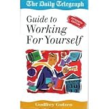Working for yourself : the Daily Telegraph guide to self-employment